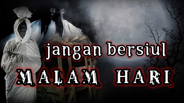 Bersiul di Malam Hari Mengundang Makhluk Halus